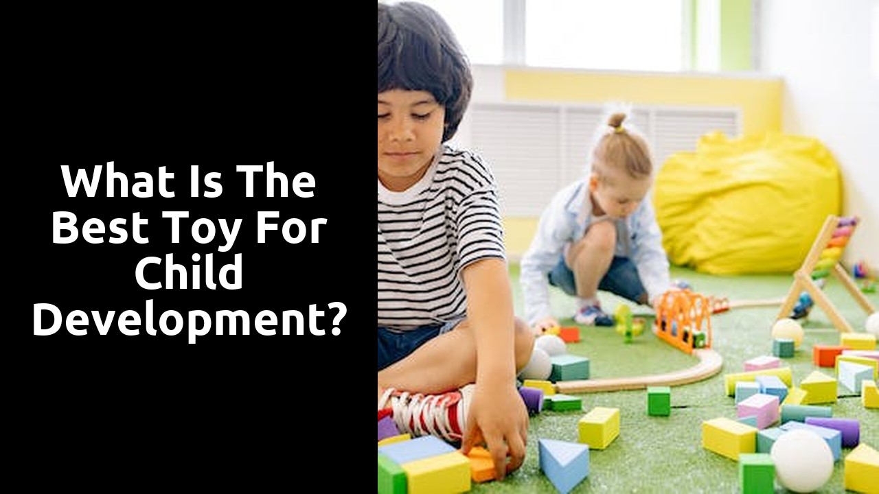 What is the best toy for child development?