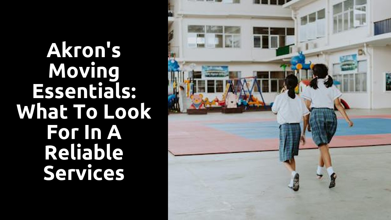 Akron's Moving Essentials: What to Look for in a Reliable Services Company